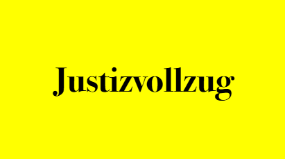 Auf dem Bild steht der Schriftzug "Justizvollzug". 